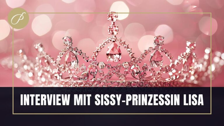 sissy prinzessin: Interview mit Sissy-Prinzessin Lisa – Beitragsbild zum Blogartikel von Lady Penelope