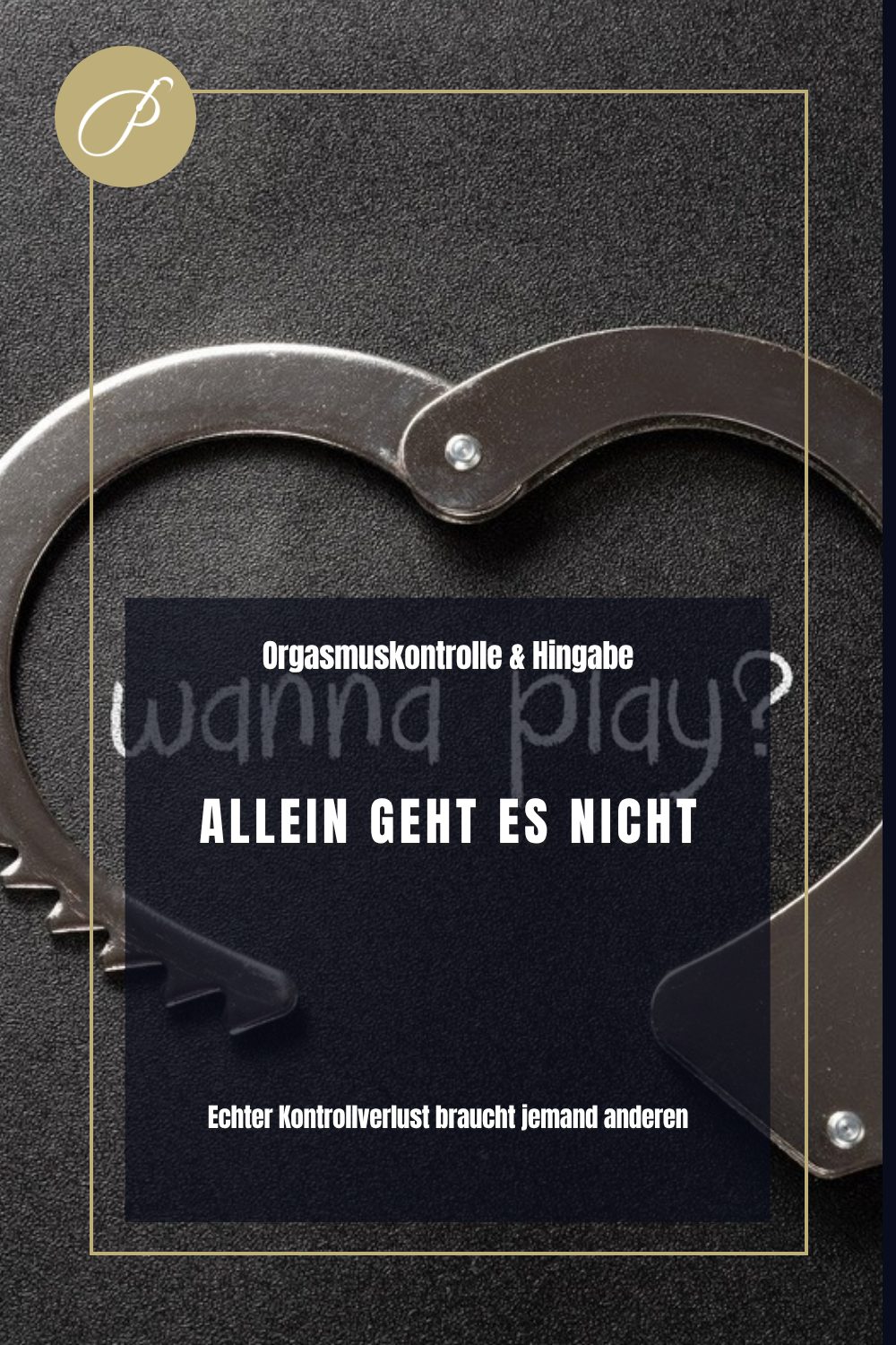 Orgasmuskontrolle Hingabe: Titel-Pin zum Blogbeitrag, Echter Kontrollverlust braucht jemand anderen, Lady Penelope