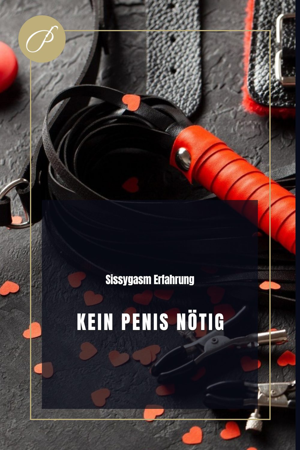 Sissygasm Erfahrung: Titel-Pin zum Blogbeitrag, Was im Körper wirklich passiert, Lady Penelope