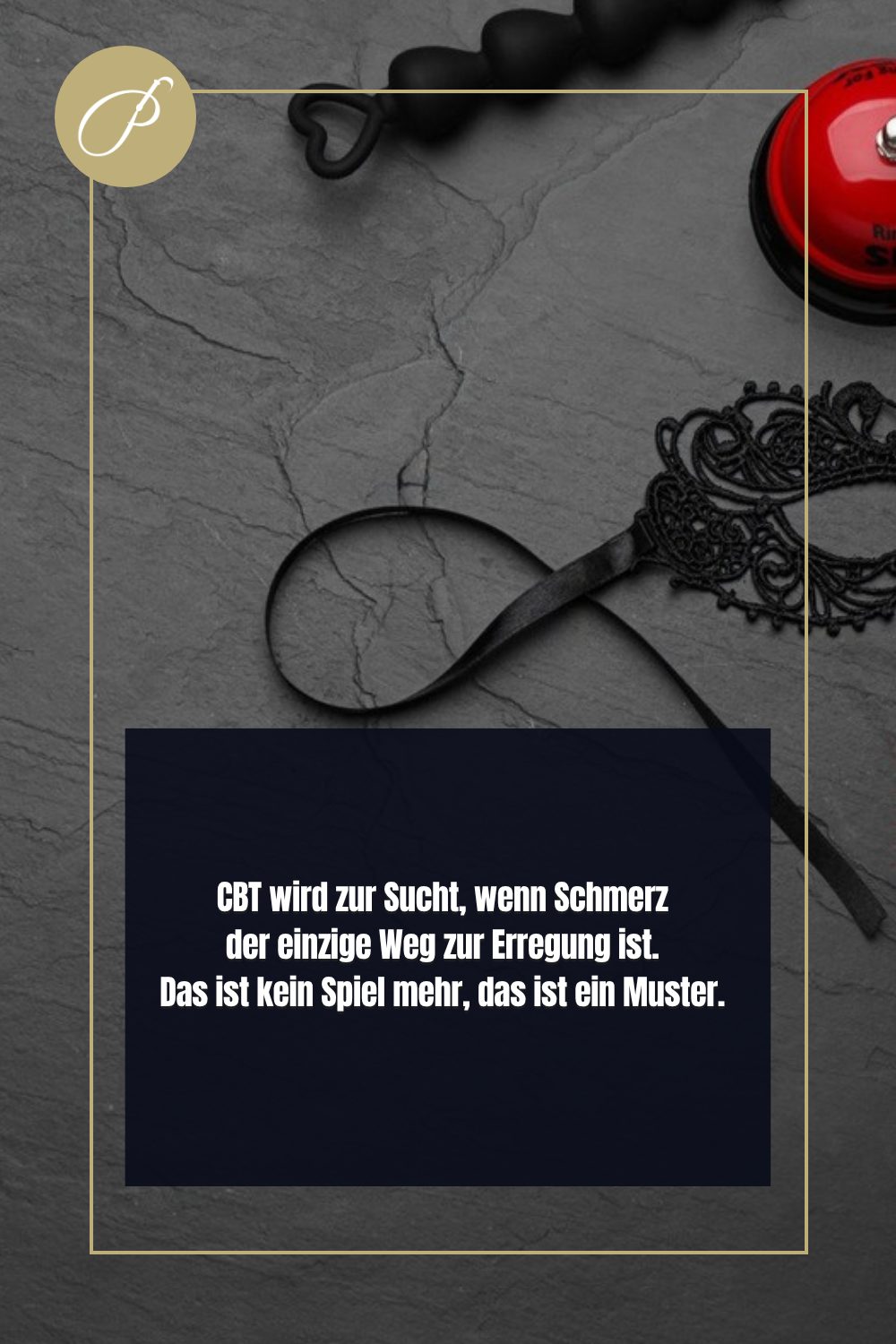 Bdsm Fragen Antworten: Psychologie-Pin zum Blogbeitrag, CBT wird zur Sucht, wenn Schmerz der einzige Weg zur Erregun, Lady...