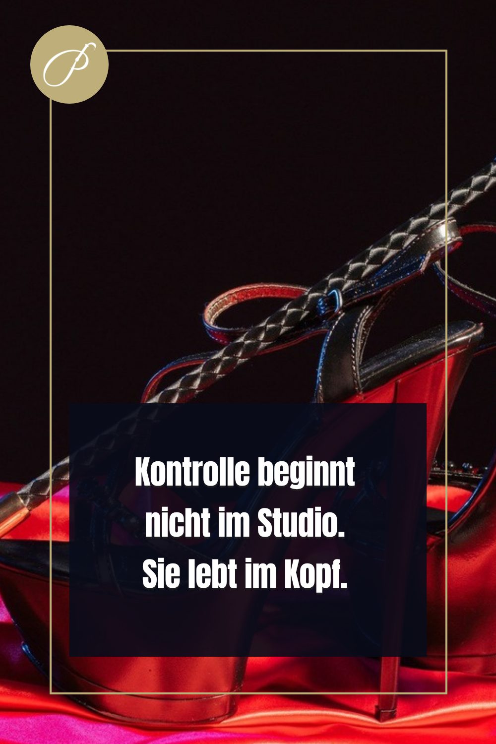 Online Kontrolle Domina: Psychologie-Pin zum Blogbeitrag, Kontrolle beginnt nicht im Studio. Sie lebt im Kopf., Lady Penelope