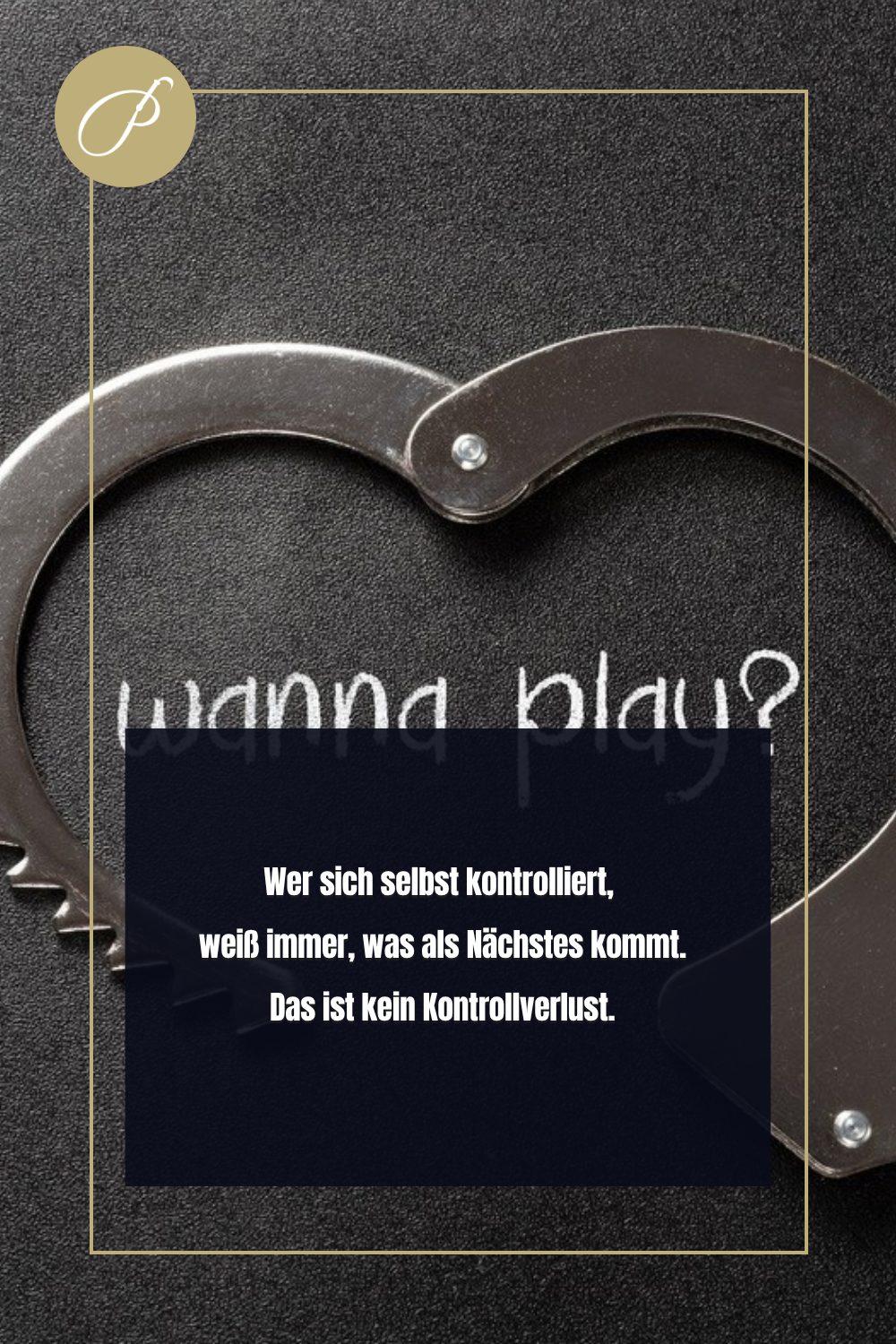 Orgasmuskontrolle Hingabe: Psychologie-Pin zum Blogbeitrag, Wer sich selbst kontrolliert,  weiß immer, was als Nächstes , ...