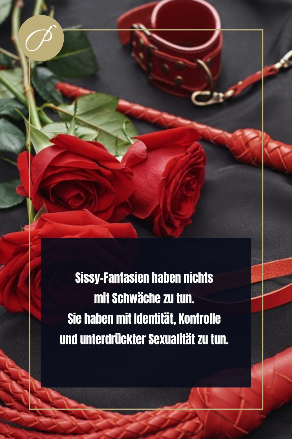 Sissy Fantasien Ausleben: Psychologie-Pin zum Blogbeitrag, Sissy-Fantasien haben nichts mit Schwäche zu tun. Sie haben , L...