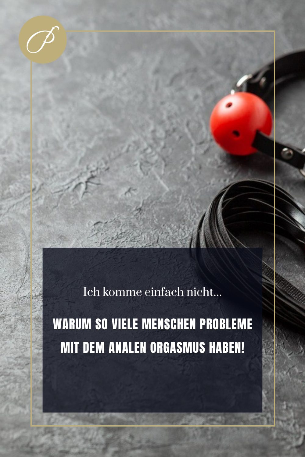 Analer Orgasmus Mann: Mythen-Pin zum Blogbeitrag, EIN TIPP REICHT, Lady Penelope