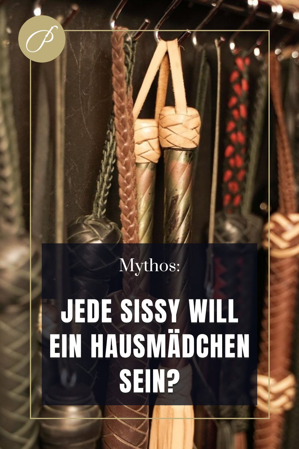 Sissy Training Maid Training: Mythen-Pin zum Blogbeitrag, BEIDES GLEICH, Lady Penelope