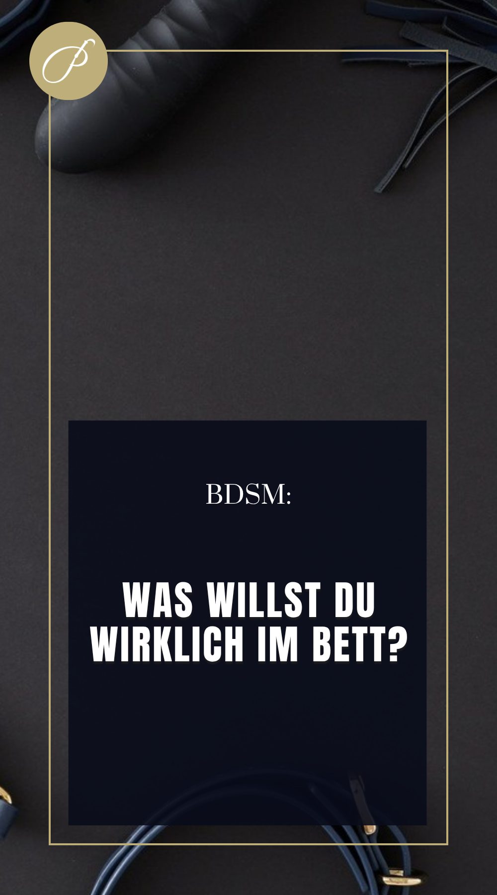 Devote Männer Wünsche: Frage-Pin zum Blogbeitrag, WAS WILLST DU WIRKLICH?, Lady Penelope