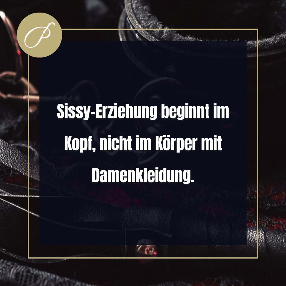 Sissy Erziehung Feminisierung: Zitat-Pin zum Blogbeitrag, Feminisierung beginnt im Kopf, nicht im Kleid., Lady Penelope