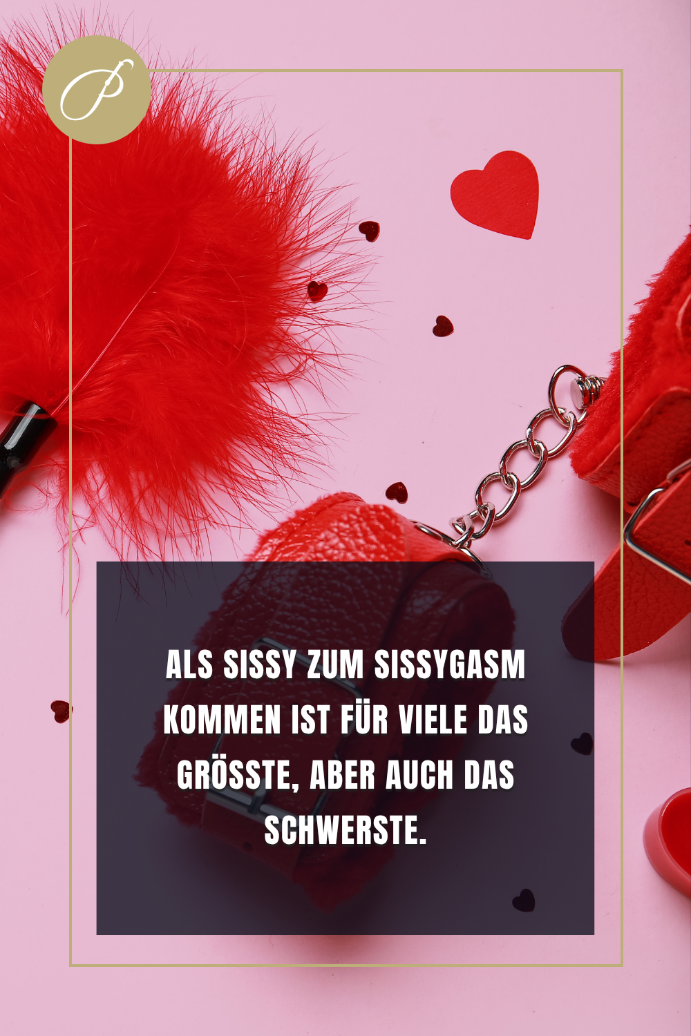 Sissygasm – Mythen-Pin: KOMMEN OHNE PENIS – Lady Penelope