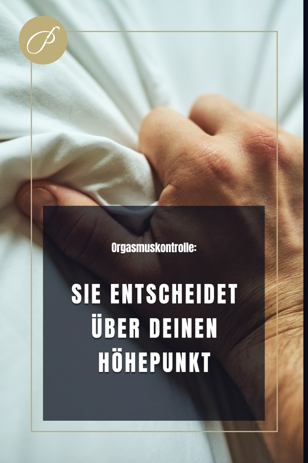 Orgasmuskontrolle – Titel-Pin: Warum Hingabe erregender ist als jeder Orgasmus – Lady Penelope