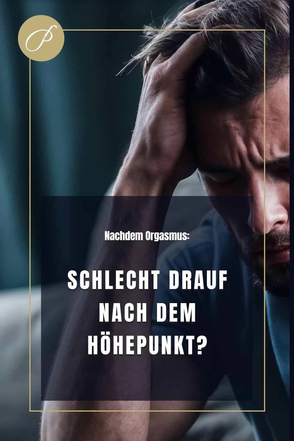 Leere nach dem Orgasmus – Titel-Pin: Warum du nach dem Höhepunkt ins Loch fällst – Lady Penelope